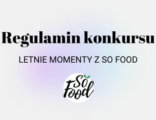 Regulamin konkursu  „Letnie momenty z So Food” organizowanego na Facebooku na profilu marki So Food